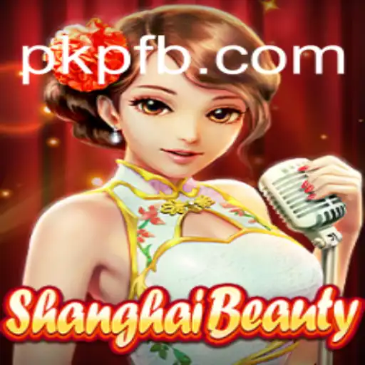 Descubra o Empolgante Mundo do ShanghaiBeauty: Um Guia Completo do Jogo 'pkp bet'